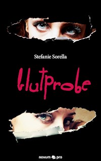 Blutprobe - Stefanie Sorella - E-Book