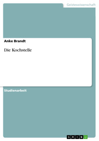 Die Kochstelle - Anke Brandt - E-Book