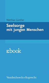 Seelsorge mit jungen Menschen - Matthias Günther - E-Book