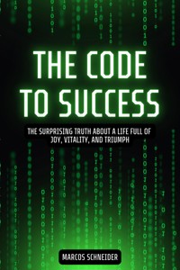 The Code to Success - Marcos Schneider - E-Book