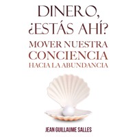 Dinero, ¿estás ahí? - Jean Guillaume Salles - Hörbuch