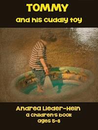 Tommy and his cuddly toy - Andrea Lieder-Hein - E-Book