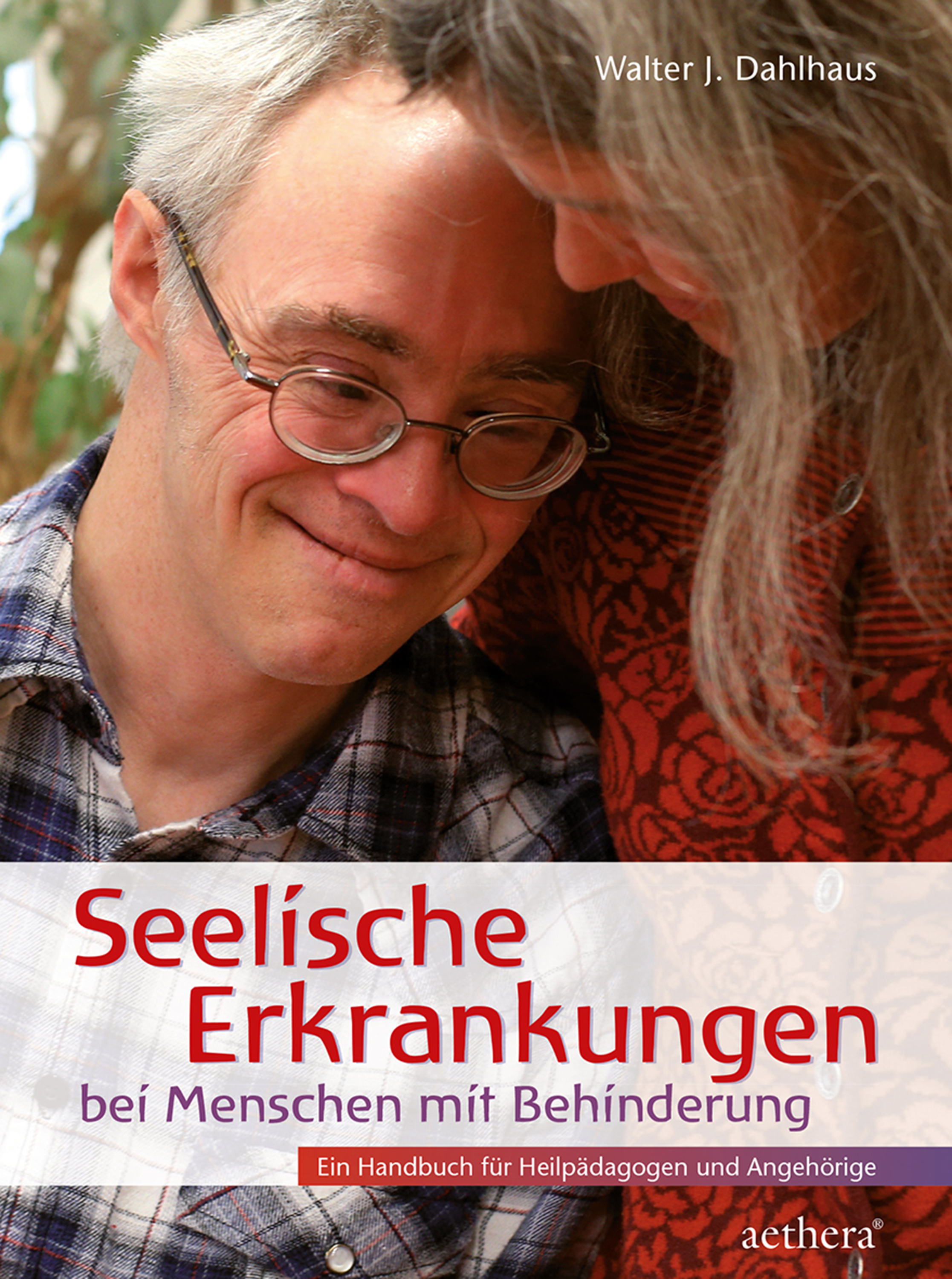 Seelische Erkrankungen bei Menschen mit Behinderung - Walter J. Dahlhaus - E-Book