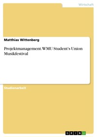 Projektmanagement. WMU Student's Union Musikfestival - Matthias Wittenberg - E-Book