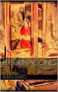 Peregrinaciones - Rubén Darío - E-Book