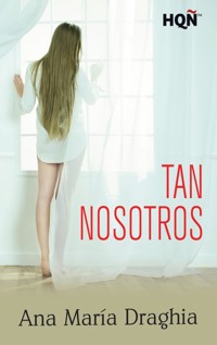 Tan nosotros - Ana María Draghia - E-Book