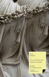 La crisis de la alta cultura en Cuba - Jorge Mañach Robato - E-Book