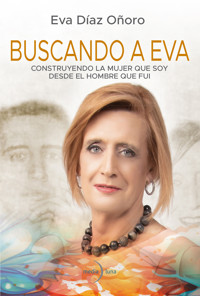 Buscando a Eva - Eva Díaz Oñoro - E-Book