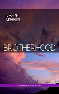BROTHERHOOD (Spirituality & Personal Growth) - Joseph Benner - E-Book