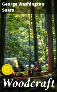 Woodcraft - George Washington Sears - E-Book