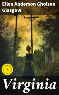 Virginia - Ellen Anderson Gholson Glasgow - E-Book
