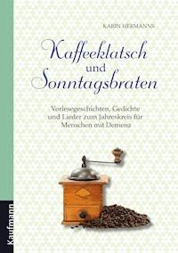Kaffeeklatsch und Sonntagsbraten - Karin Hermanns - E-Book