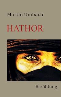 Hathor - Martin Umbach - E-Book