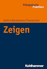 Zeigen - Thomas Fuhr - E-Book