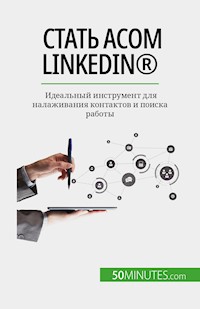 Стать асом LinkedIn® - Maïllys Charlier - E-Book
