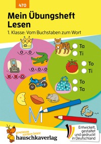 Mein Übungsheft Lesen 1. Klasse: Vom Buchstaben zum Wort - Agnes Spiecker - E-Book