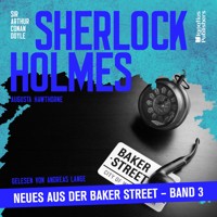 Sherlock Holmes - Neues aus der Baker Street (Band 3) - Sir Arthur Conan Doyle - Hörbuch