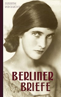 Berliner Briefe - Susanne Kerckhoff - E-Book + Hörbuch
