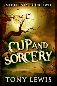 Cup and Sorcery - Tony Lewis - E-Book