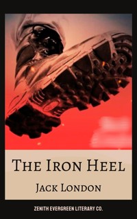 The Iron Heel - Jack  London - E-Book