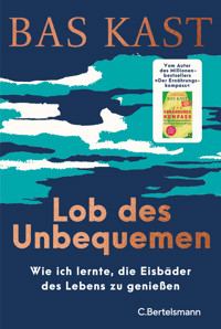 Lob des Unbequemen - Bas Kast - E-Book