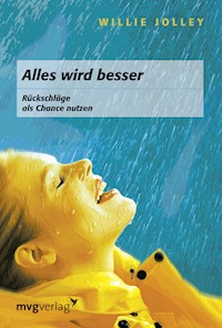 Alles wird besser! - Willie Jolley - E-Book