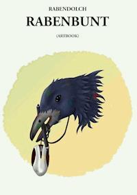 Rabenbunt - Rabendolch - E-Book