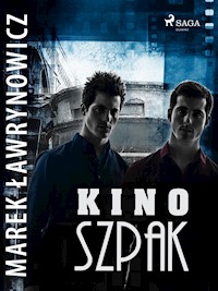 Kino "Szpak" - Marek Ławrynowicz - E-Book