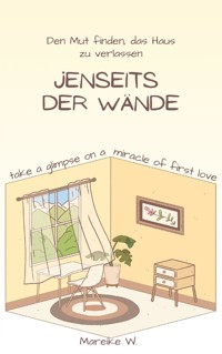 Jenseits der Wände - Mareike W. - E-Book
