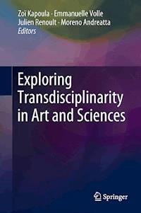 Exploring Transdisciplinarity in Art and Sciences -  - E-Book