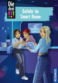 Die drei !!!, 104, Gefahr im Smart Home (drei Ausrufezeichen) - Kari Erlhoff - E-Book
