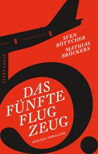 Das fünfte Flugzeug - Sven Böttcher - E-Book