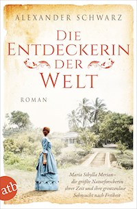 Die Entdeckerin der Welt - Alexander Schwarz - E-Book
