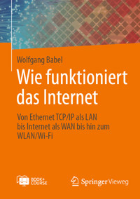 Wie funktioniert das Internet - Wolfgang Babel - E-Book
