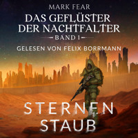 Sternenstaub - Das Geflüster der Nachtfalter, Band 1 (ungekürzt) - Mark Fear - Hörbuch
