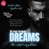 ALL YOUR BROKEN DREAMS - Angelina Conti - Hörbuch