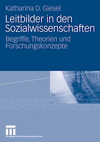 Leitbilder in den Sozialwissenschaften - Katharina D. Giesel - E-Book