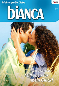Millionen für mein Glück! - Bonnie Gardner - E-Book