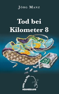 Tod bei Kilometer 8 - Jörg Manz - E-Book