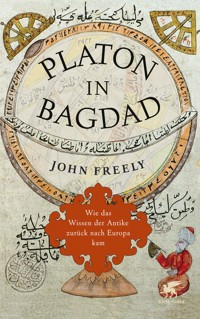 Platon in Bagdad - John Freely - E-Book