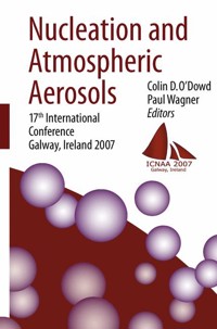 Nucleation and Atmospheric Aerosols -  - E-Book