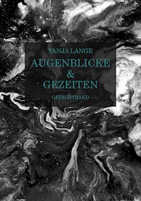 Augenblicke & Gezeiten - Tanja Lange - E-Book