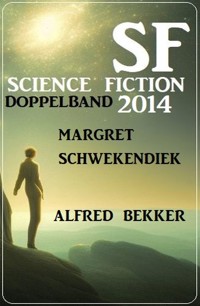 Science Fiction Doppelband 2014 - Alfred Bekker - E-Book