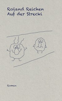 Auf der Strecki - Roland Reichen - E-Book