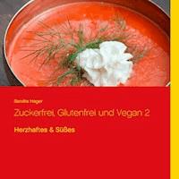 Zuckerfrei, glutenfrei und vegan 2 - Sandra Hager - E-Book