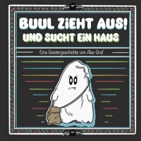 Buul zieht aus! - Alex Graf - E-Book