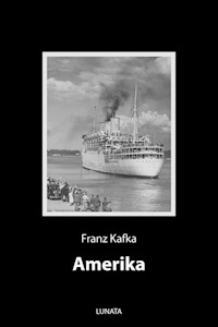 Amerika - Franz  kafka - E-Book