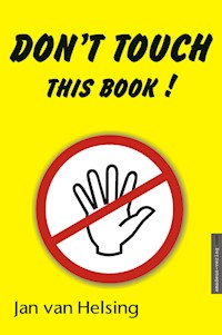 Don't touch this book! - Jan van Helsing - E-Book