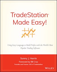TradeStation Made Easy! - Sunny J. Harris - E-Book
