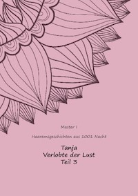 Tanja- Verlobte der Lust - Master I - E-Book
